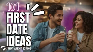101 First Date Ideas - That are not boring